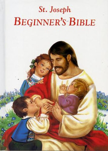 St. Joseph Beginner's Bible, by Rev. Lawrence Lovasik, SVD St. Joseph Beginner's Bible, by Rev. Lawrence Lovasik, SVD