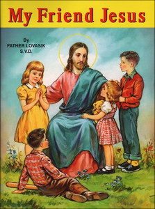 St. Joseph Picture Book Series: My Friend Jesus 293 St. Joseph Picture Book Series: My Friend Jesus 293