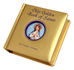My Golden Book of Saints by Rev. Thomas Donaghy