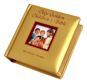 MY GOLDEN CHILDREN'S BIBLE BOARD BOOK by Rev. Thomas Donaghy 445/97 MY GOLDEN CHILDREN'S BIBLE BOARD BOOK by Rev. Thomas Donaghy 445/97
