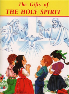 St. Joseph Picture Book Series: The Gifts of The Holy Spirit 508 St. Joseph Picture Book Series: The Gifts of The Holy Spirit 508