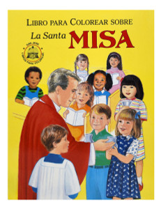 LIBRO PARA COLOREAR SOBRE LA SANTA MISA LIBRO PARA COLOREAR SOBRE LA SANTA MISA