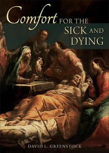 Comfort for the Sick and Dying Comfort for the Sick and Dying