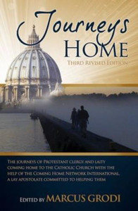 Journeys Home by Marcus Grodi Journeys Home by Marcus Grodi