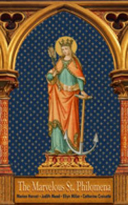The Marvelous St Philomena The Marvelous St Philomena