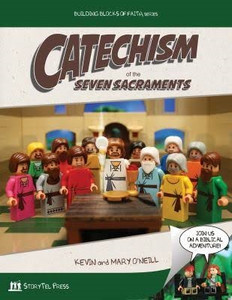 Catechism of the Seven Sacraments by Kevin and Mary O'Nail Catechism of the Seven Sacraments by Kevin and Mary O'Nail