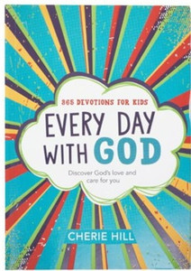 365 Devotions For Kids Every Day with God by Cherie Hill 365 Devotions For Kids Every Day with God by Cherie Hill