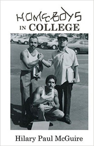 Homeboys in College by Hilary Paul McGuire