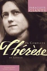The Complete Therese Of Lisieux by Robert J. Edmonson,CJ The Complete Therese Of Lisieux by Robert J. Edmonson,CJ