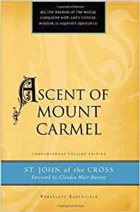 Ascent Of Mount Carmel-John of the Cross by Henry L. Carrigan JR. Ascent Of Mount Carmel-John of the Cross by Henry L. Carrigan JR.