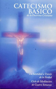 Catecismo Basico de la Doctrina Cristiana Catecismo Basico de la Doctrina Cristiana