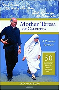 Mother Teresa of Calcutta: A Personal Portrait by Leo Maasburg Mother Teresa of Calcutta: A Personal Portrait by Leo Maasburg