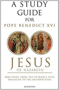 A Study Guide for Josepth Ratzinger's, Jesus of Nazareth, By Curtis Mitch and Mark Brumley A Study Guide for Josepth Ratzinger's, Jesus of Nazareth, By Curtis Mitch and Mark Brumley