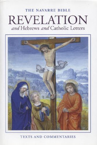 The Navare Bible: Revelation and Hebrews and Catholic Letters The Navare Bible: Revelation and Hebrews and Catholic Letters