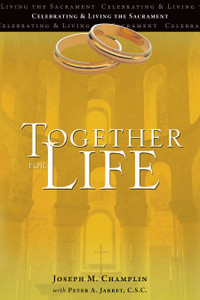 Together for Life by Joseph M. Champlin Together for Life by Joseph M. Champlin