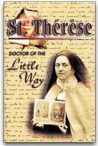 St. Therese: Doctor of the Little Way St. Therese: Doctor of the Little Way