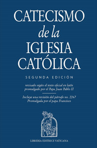 Catecismo de la Iglesia Catolica Segunda Edicion Catecismo de la Iglesia Catolica Segunda Edicion