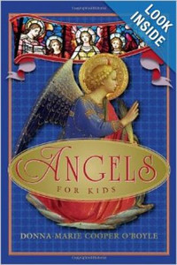 Angels for Kids, by Donna-Marie Cooper O'Boyle Angels for Kids, by Donna-Marie Cooper O'Boyle
