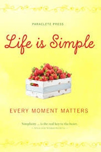 Life is Simple: Every Moment Matters