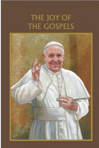The Joy of The Gospels WC057 The Joy of The Gospels WC057