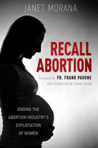 Recall Abortion by Janet Morana Recall Abortion by Janet Morana