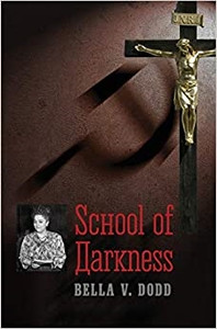 School of Darkness Bella V. Dodd School of Darkness Bella V. Dodd