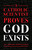A Catholic Scientist Proves God Exists by Dr. Gerard Verscuuren