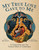 My True Love Gave to Me: A Children's Catechism for the Twelve Days of Christmas by Katie Warner