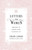 Letters to Women: Embracing the Feminine Genius in Everyday Life by Chloe Langr