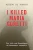 I Killed Maria Goretti: The Life and Repentance of Alessandro Serenelli