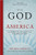 With God In America: The Spiritual Legacy  of an Unlikely Jesuit by Walter J. Ciszek