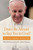 Don't Be Afraid to Say Yes to God! Pope Francis Speaks to Young People with Reflections by Fr. Mike Schmitz