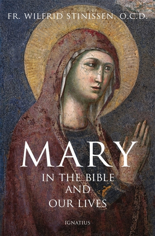 Mary in the Bible and in Our Lives - by Fr. Wilfred Stinissen