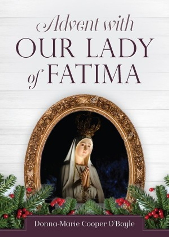 Advent with Our Lady of Fatima by Donna-Marie Cooper O'Boyle