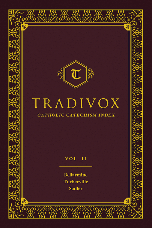 Tradivox Volume 2 - Features Catechisms of Bellarmine, Turberville, and Sadler