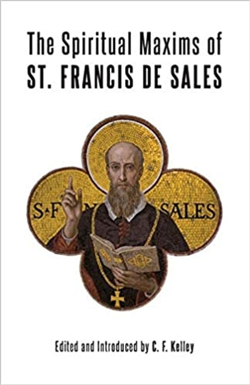 The Spiritual Maxims of St. Francis De Sales