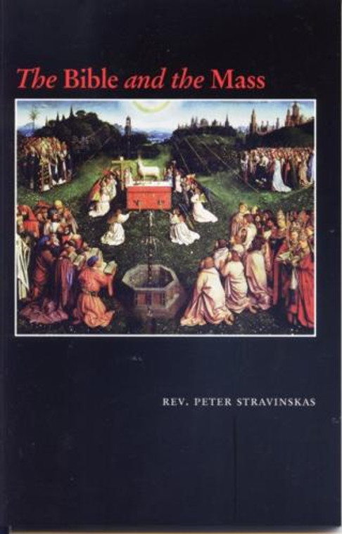 The Bible and the Mass by Rev. Peter Stravinskas - Catholic Mass Book, Paperback, 123 pp.