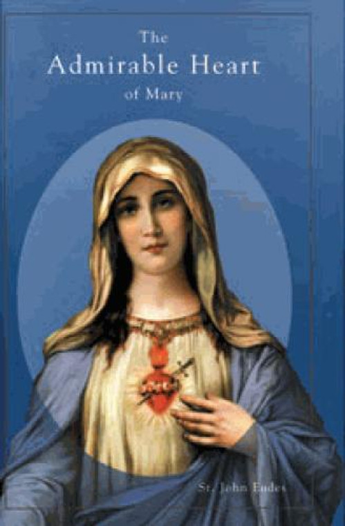 The Admirable Heart of Mary by St. John Eudes