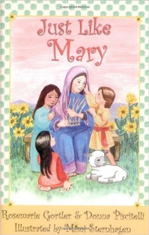 Just Like Mary by Rosemarie Gortler and Donna Piscitelli