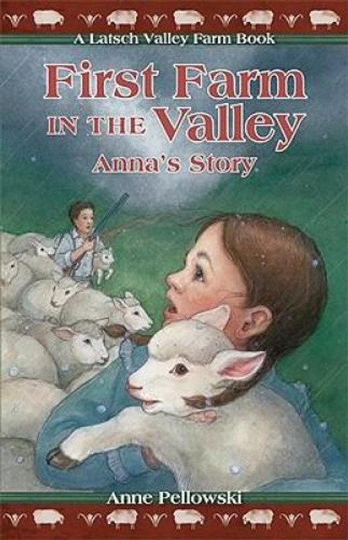 First Farm in the Valley Anna's Story by Anne Pellowski