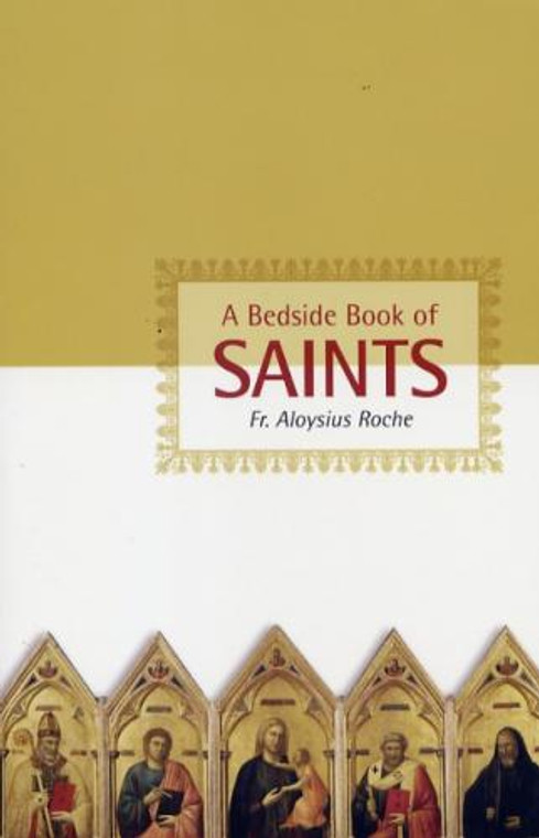 A Bedside Book of Saints by Fr. Aloysius Roche