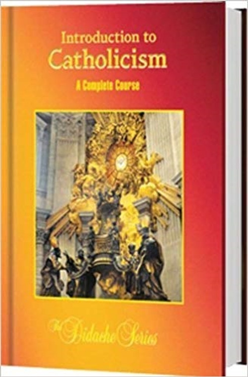 Introduction to Catholicism: A Complete Course