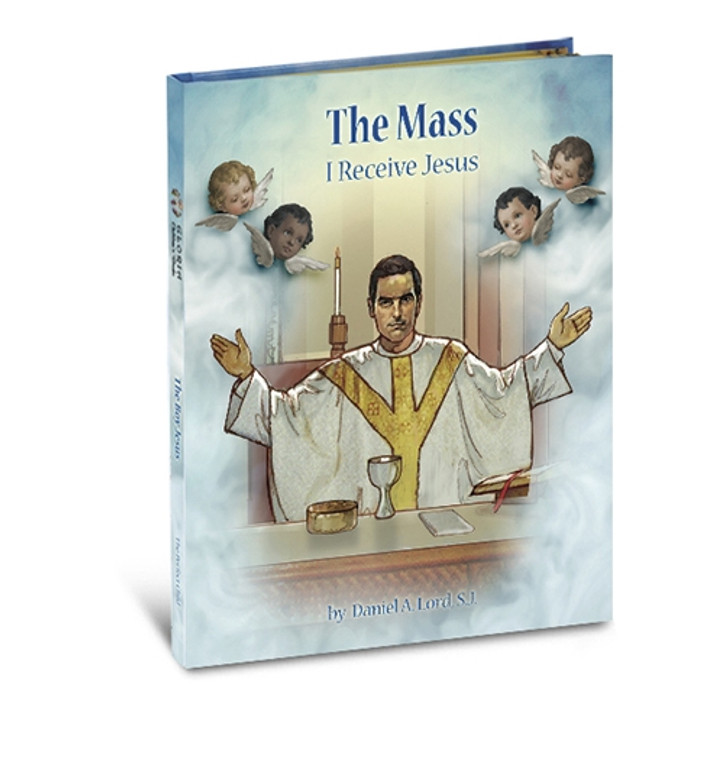 The Mass I Receive Jesus by Daniel A. Lord 2446-922