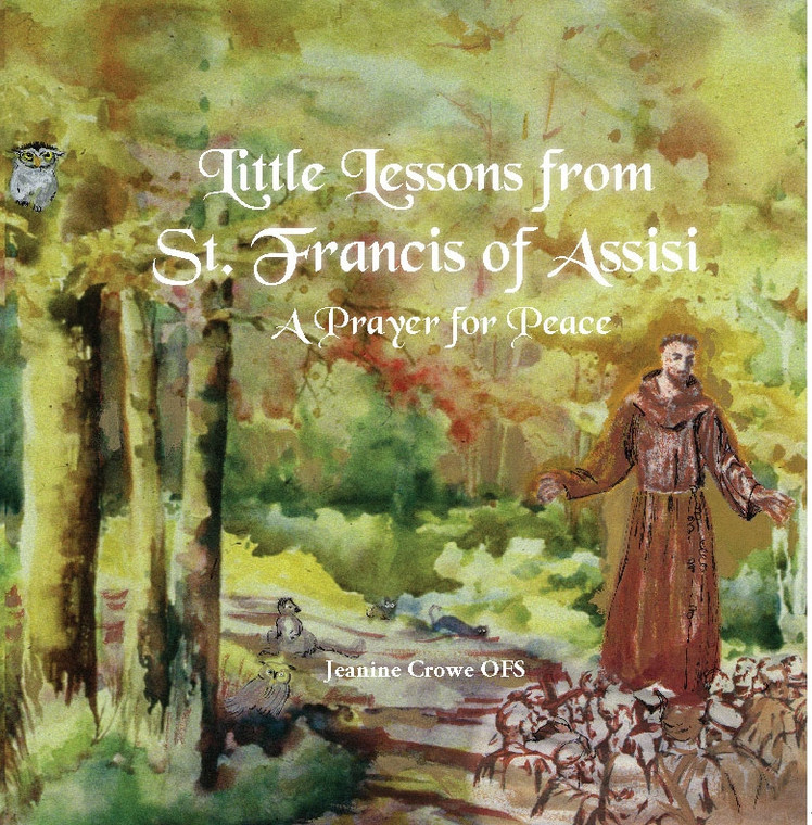 Little Lessons from St. Francis of Assisi: A Prayer for Peace