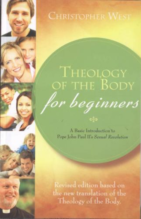 Theology of the Body for Beginners by Christopher West - Catholic Book on Family, Paperback,150 pp.