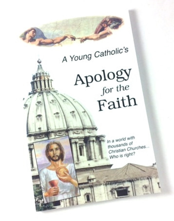 A Young Catholic's Apology for the Faith