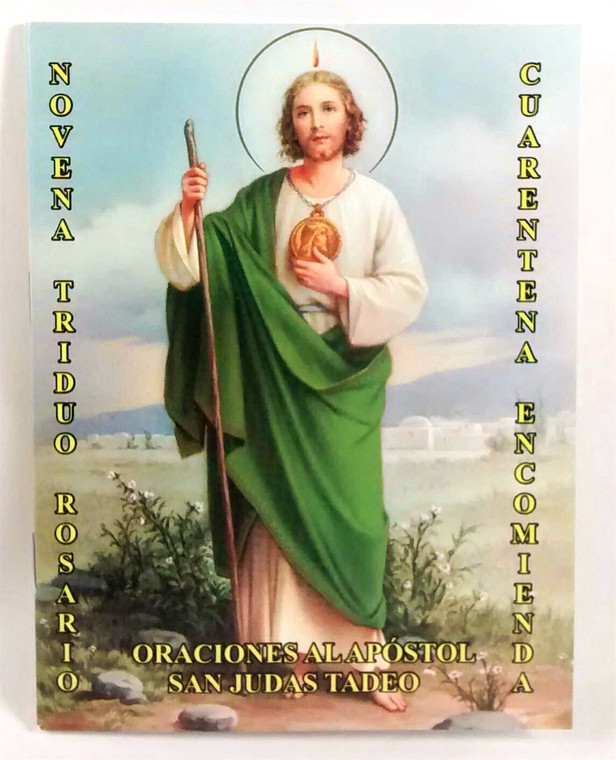 Oraciones Alapostol San Judas Tadeo: Novena Triduo Rosario Cuarentena Encomienda