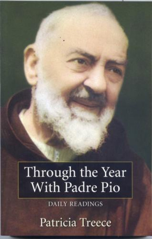 Through the Year With Padre Pio by Patricia Treece - Catholic Book, ~365 pp.