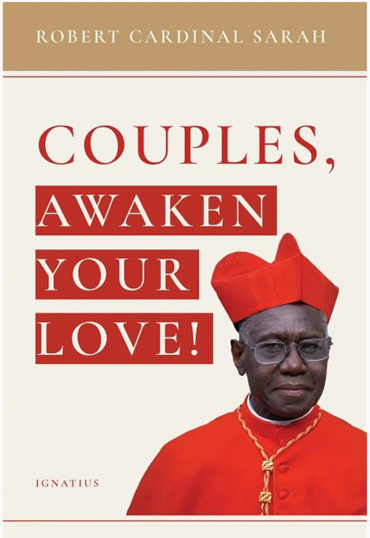 Couples, Awaken Your Love by Cardinal Robert Sarah