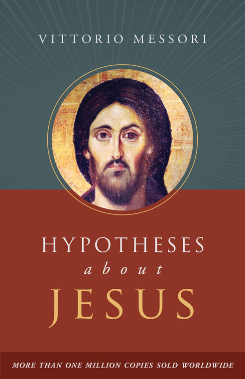 Hypotheses About Jesus by Vittorio Messori